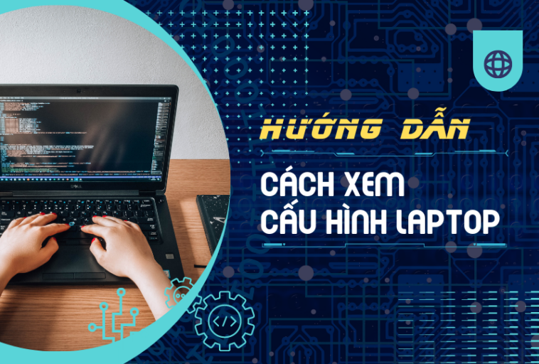 B t m c ch xem c u h nh laptop n gi n ngay t i nh cohotech vn