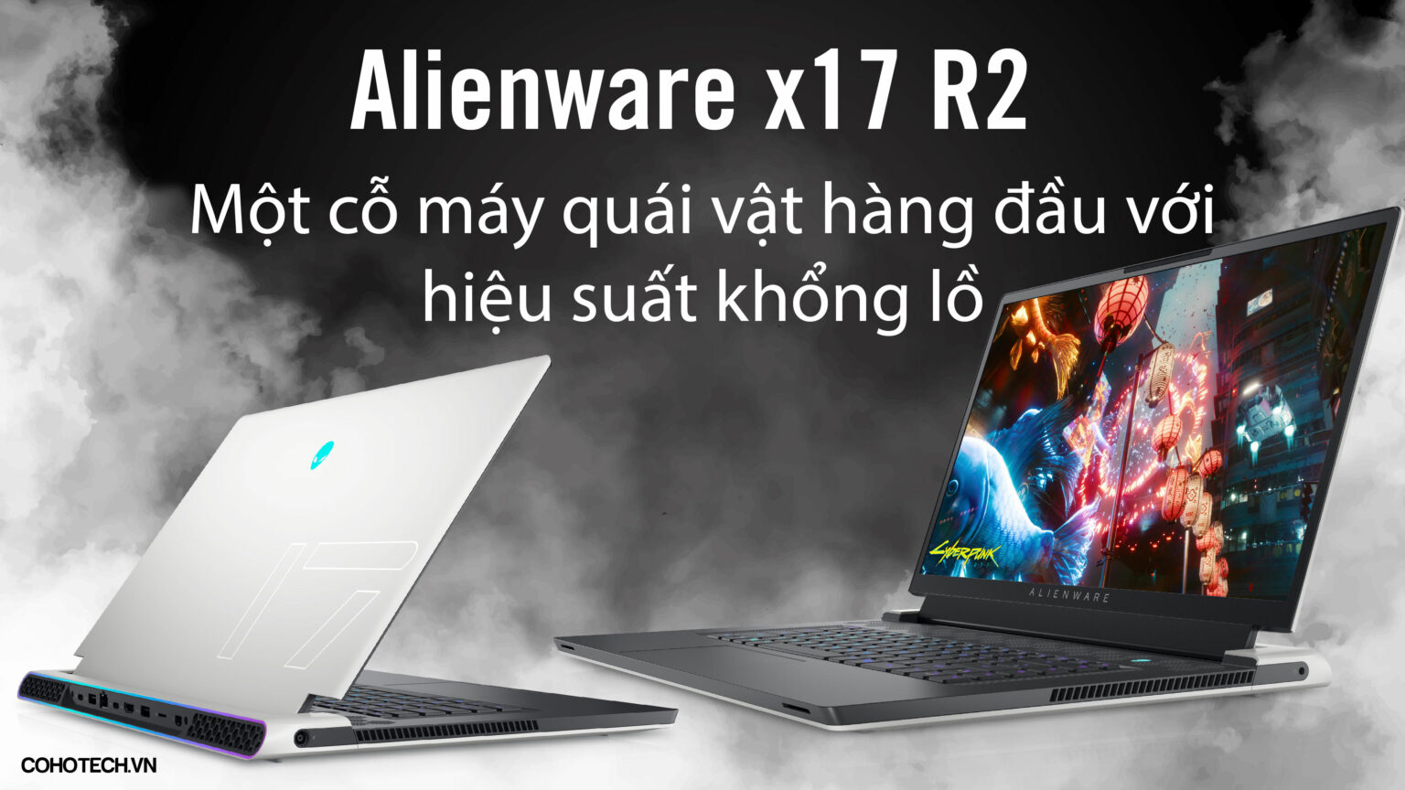 [Review] Đánh giá máy tính xách tay Gaming Alienware x17 R2 ⋆ COHOTECH.VN