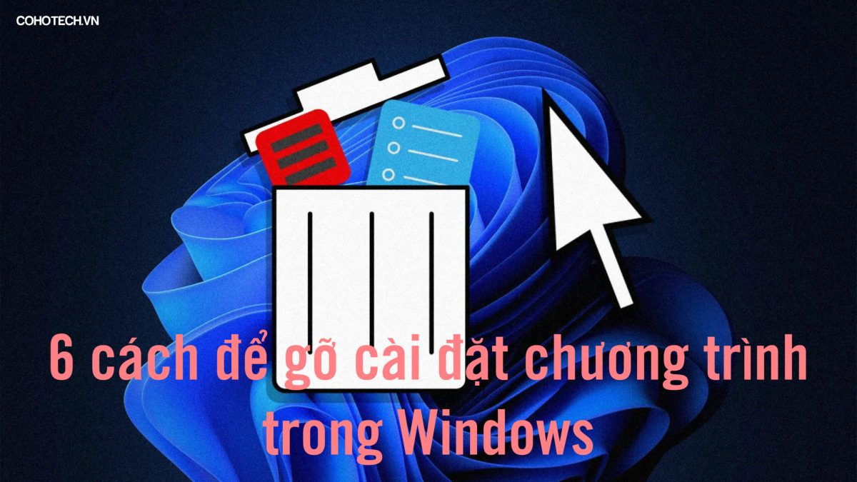 6 c ch d d ng g c i t ch ng tr nh trong windows cohotech vn