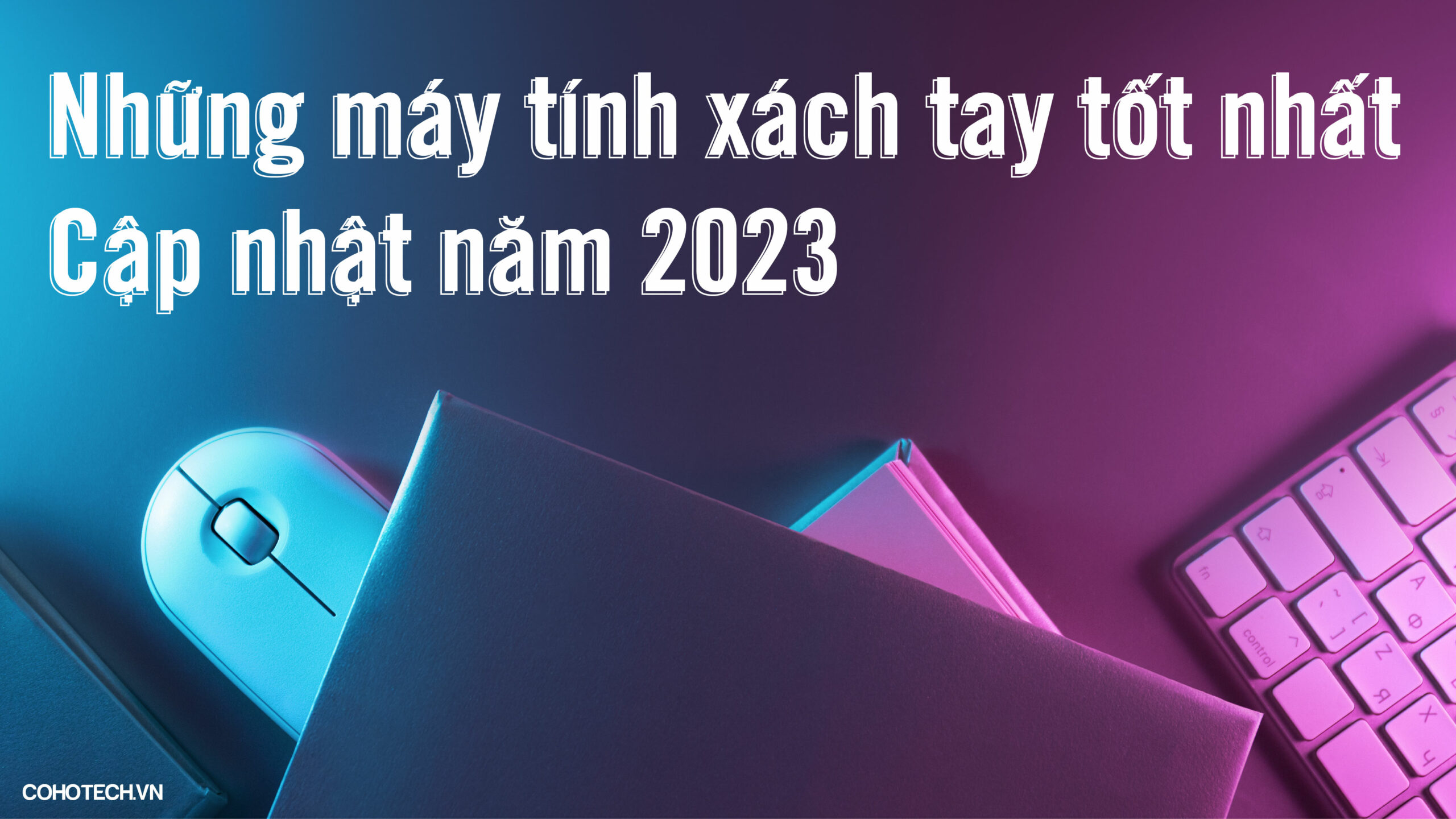 Nhung may tinh xach tay tot nhat Cap nhat nam 2023 ​ 01 scaled
