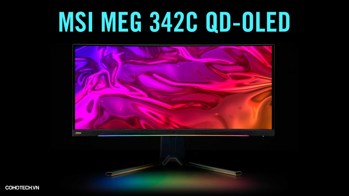 [Review] Đánh giá MSI MEG 342C QD-OLED: Một màn hình chơi game tuyệt ...