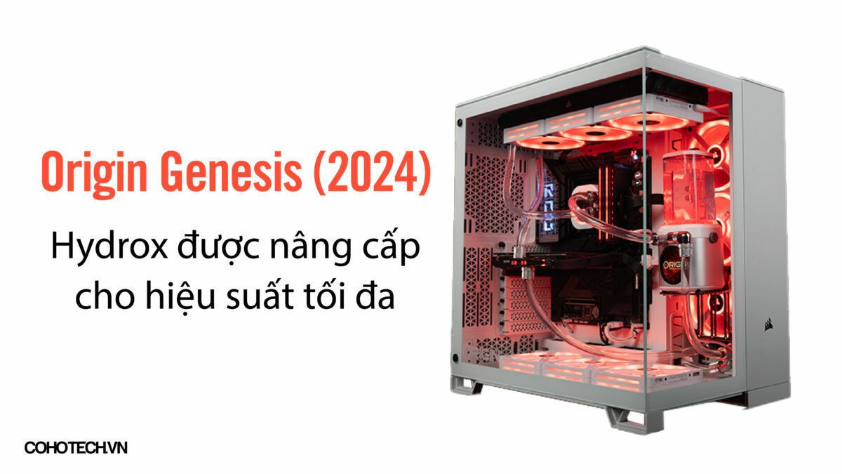 [Review] Đánh giá Origin Genesis (2024): Nước ở khắp mọi nơi trong giàn ...