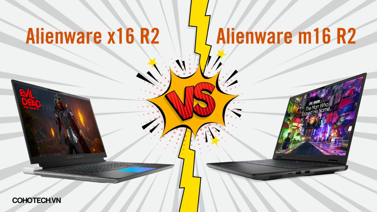 Alienware x16 R2 VS Alienware m16 R2: Sự khác biệt là gì? ⋆ COHOTECH.VN