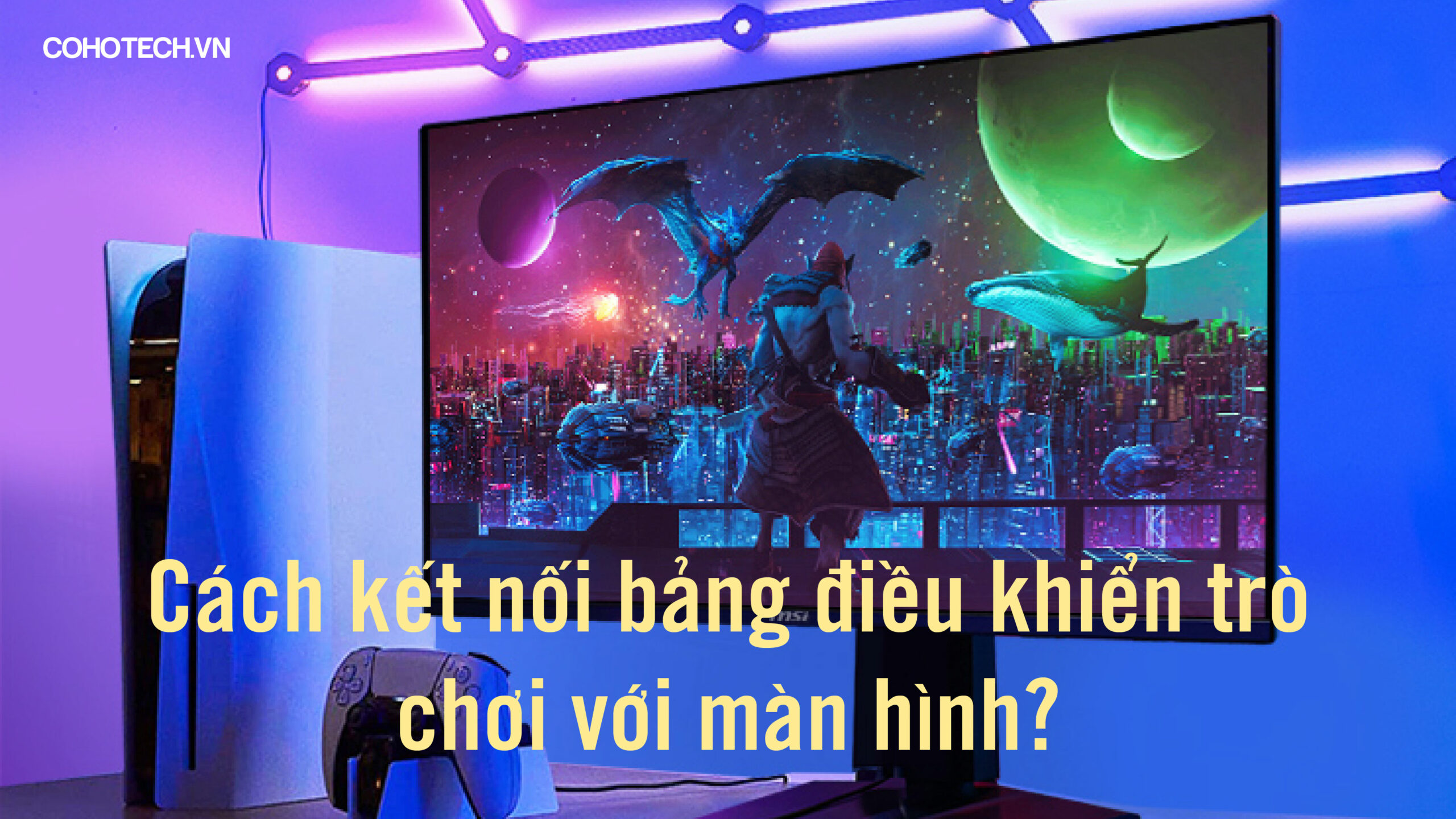 Cách kết nối bảng điều khiển trò chơi với màn hình? 1 Cach ket noi bang dieu khien tro choi voi man hinh 06 01 scaled