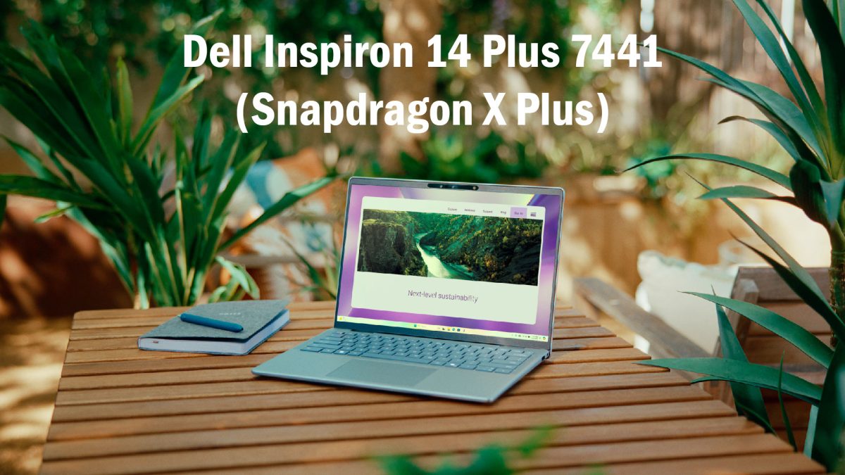 [Review] Đánh giá Laptop Dell Inspiron 14 Plus 7441 (Snapdragon X Plus ...
