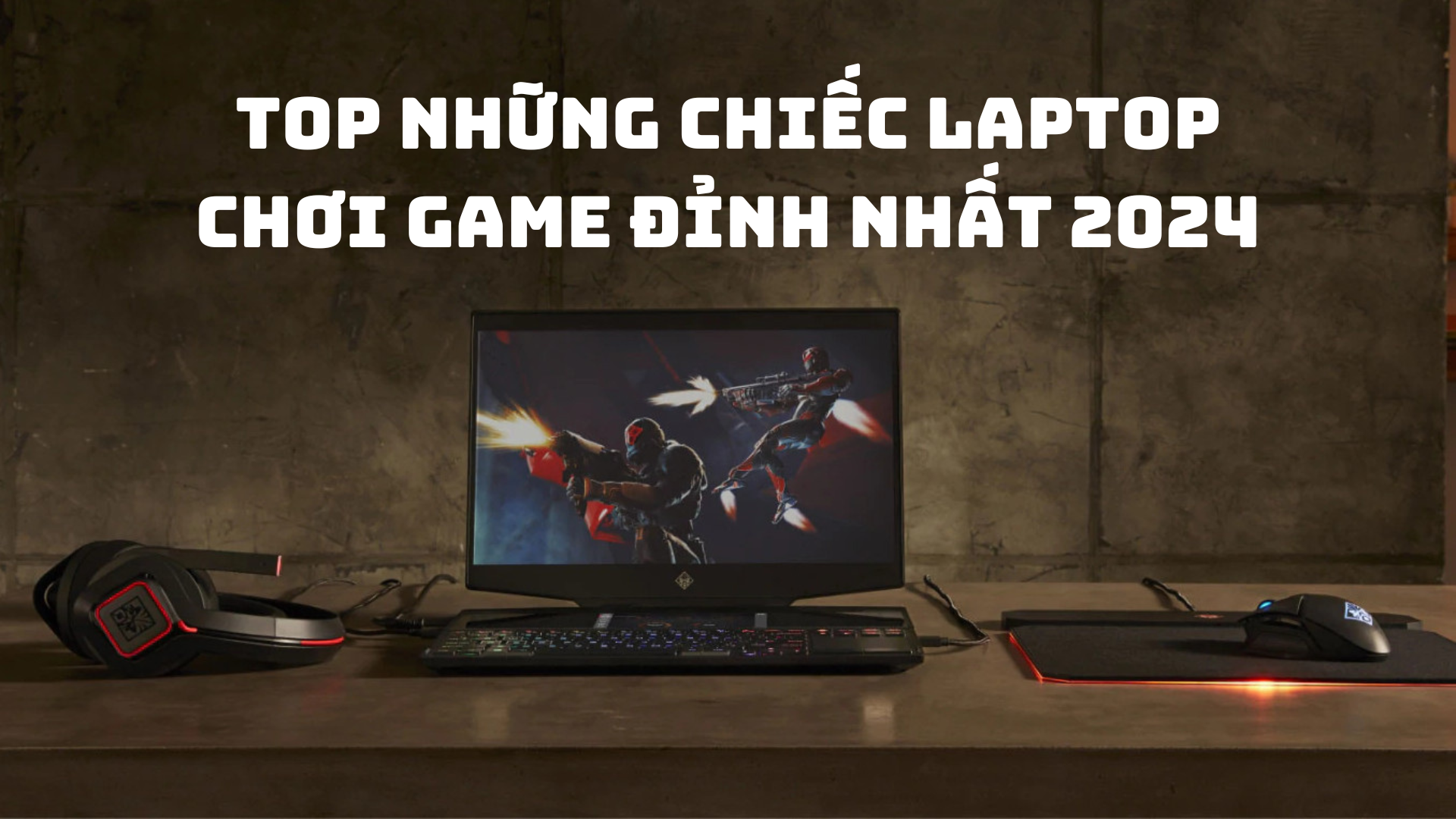 Top những chiếc laptop chơi game đỉnh nhất 2024 – Sức mạnh và trải nghiệm vượt trội 1 Top nhung chiec laptop choi game dinh nhat 2024