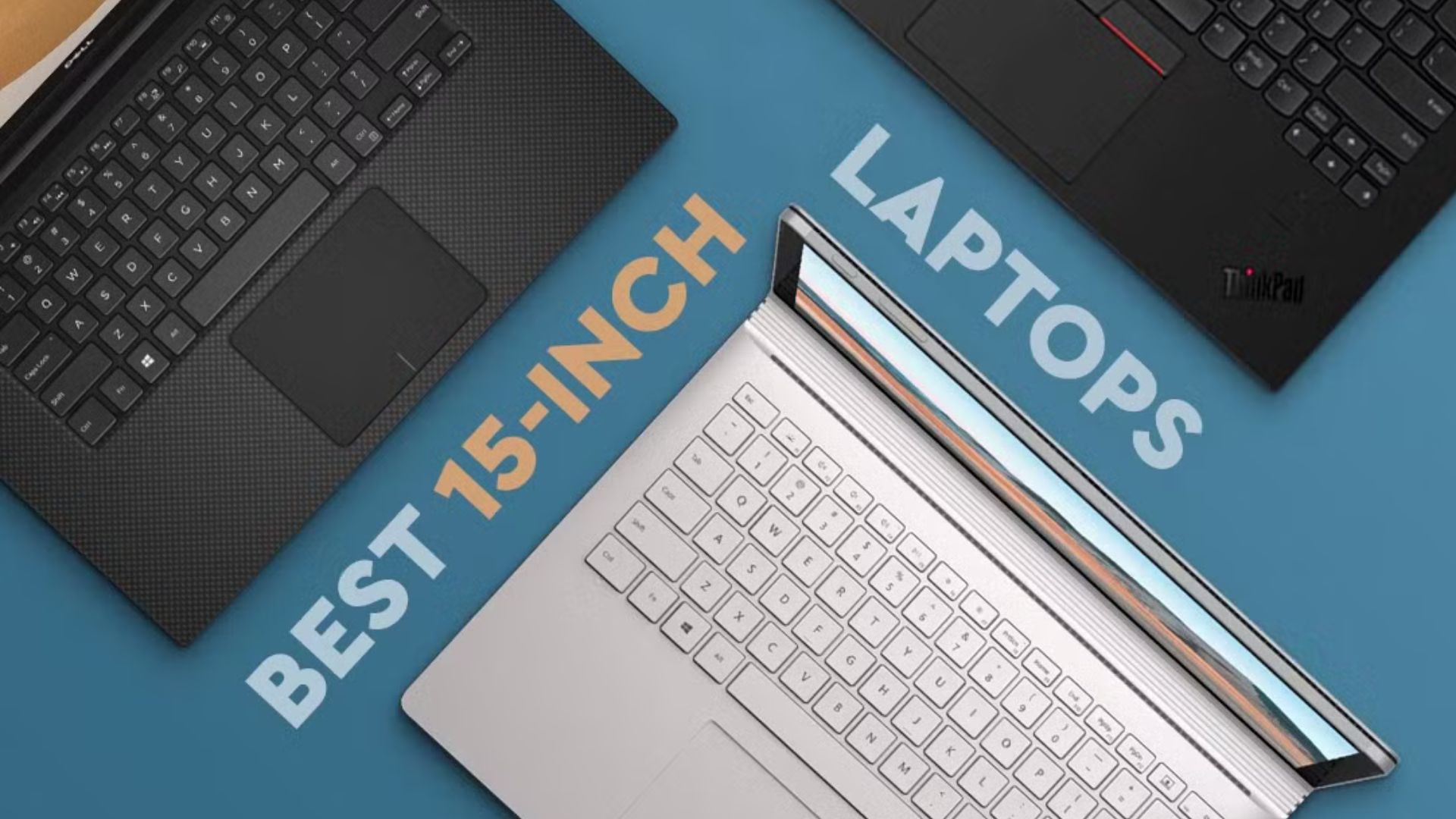 Top những chiếc laptop 15 inch tốt nhất hiện nay - Đâu là lựa chọn phù hợp cho bạn? 1 nhung chiec laptop 15 inch tot nhat